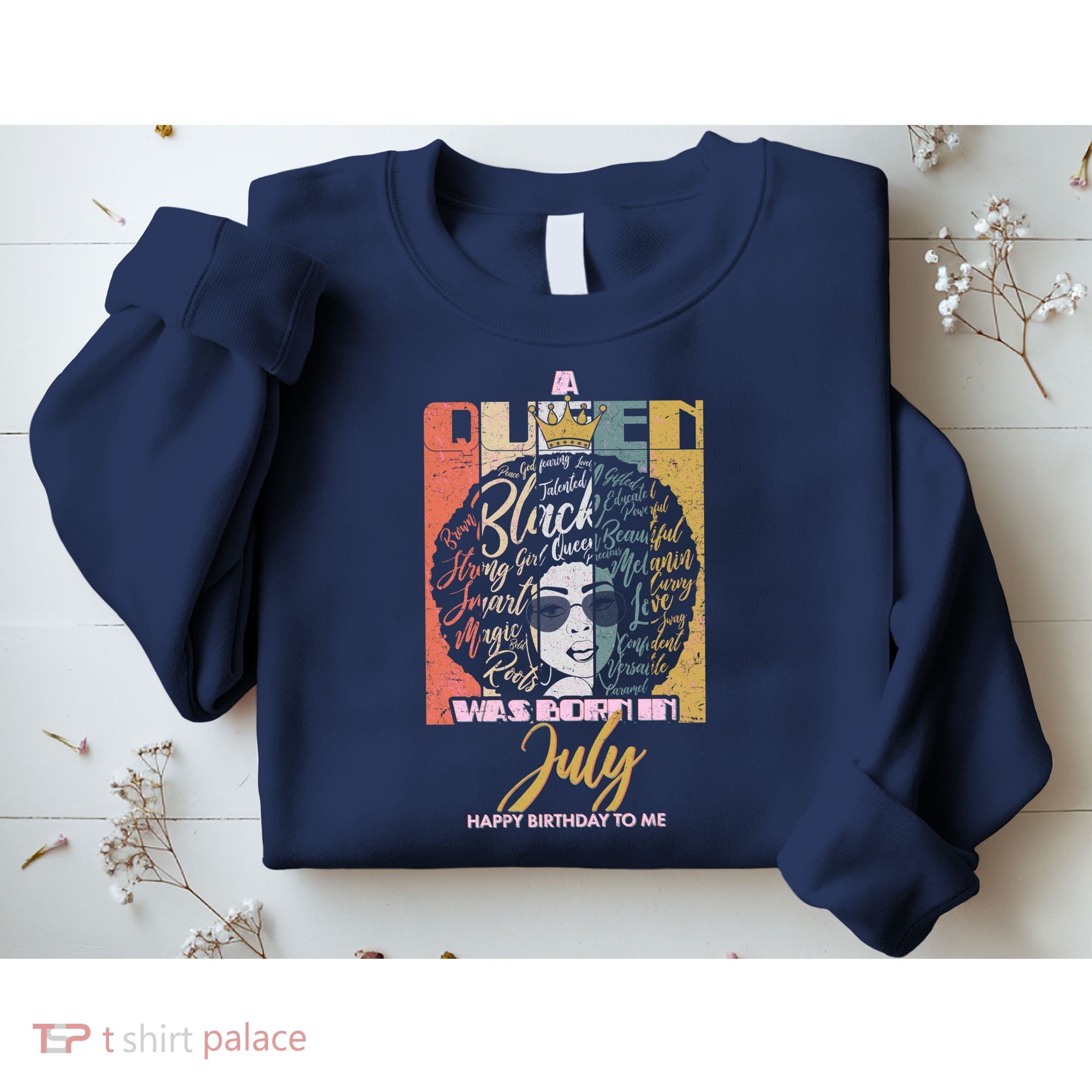 A Queen Was Born In July Sweatshirt