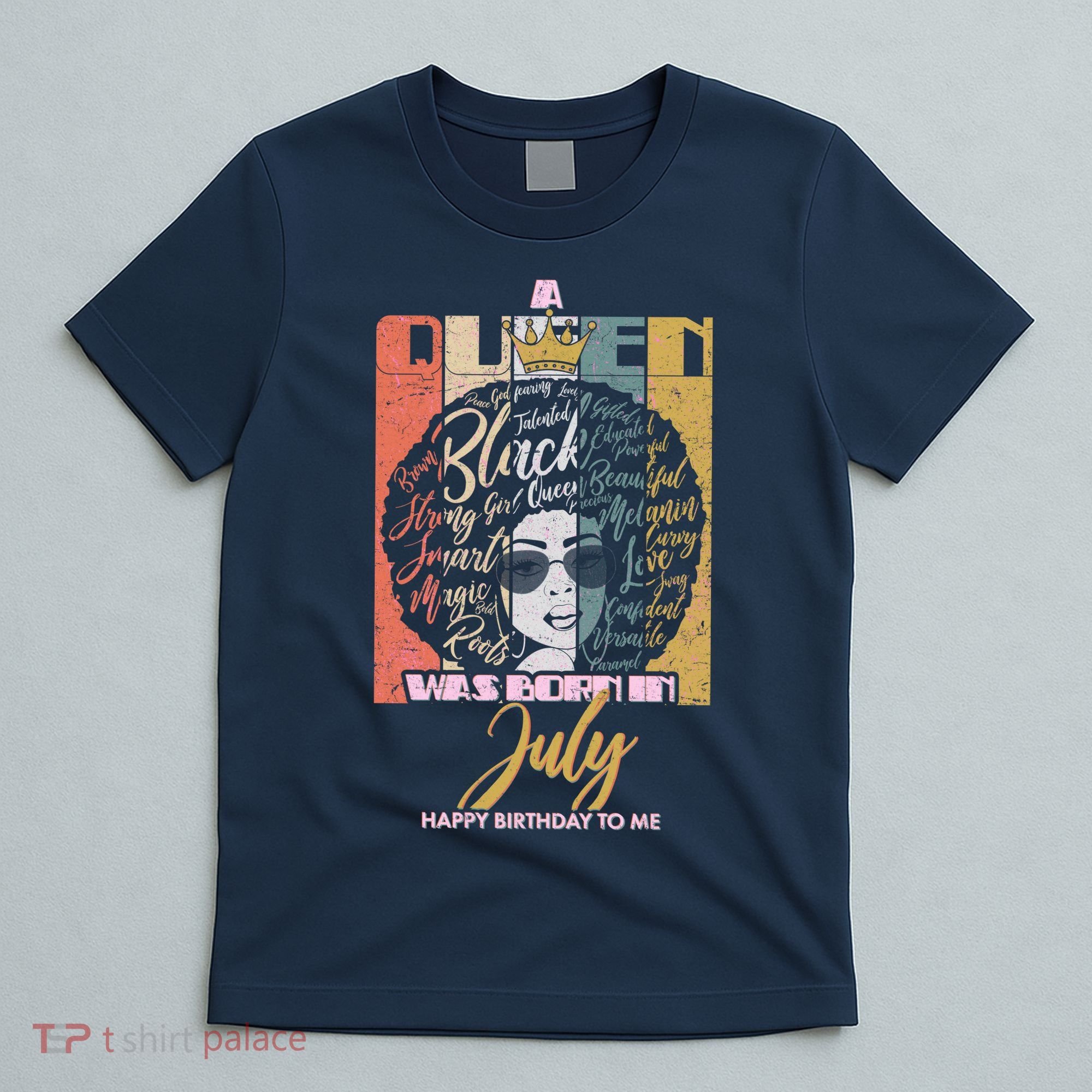 A Queen Was Born In July T-Shirt