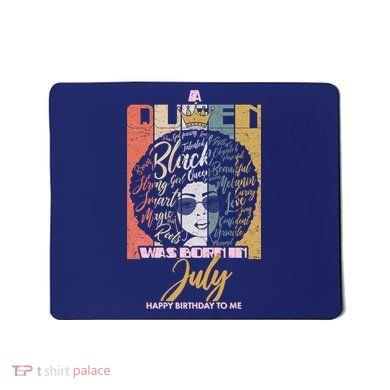 A Queen Was Born In July Mousepad