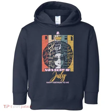 A Queen Was Born In July Toddler Hoodie