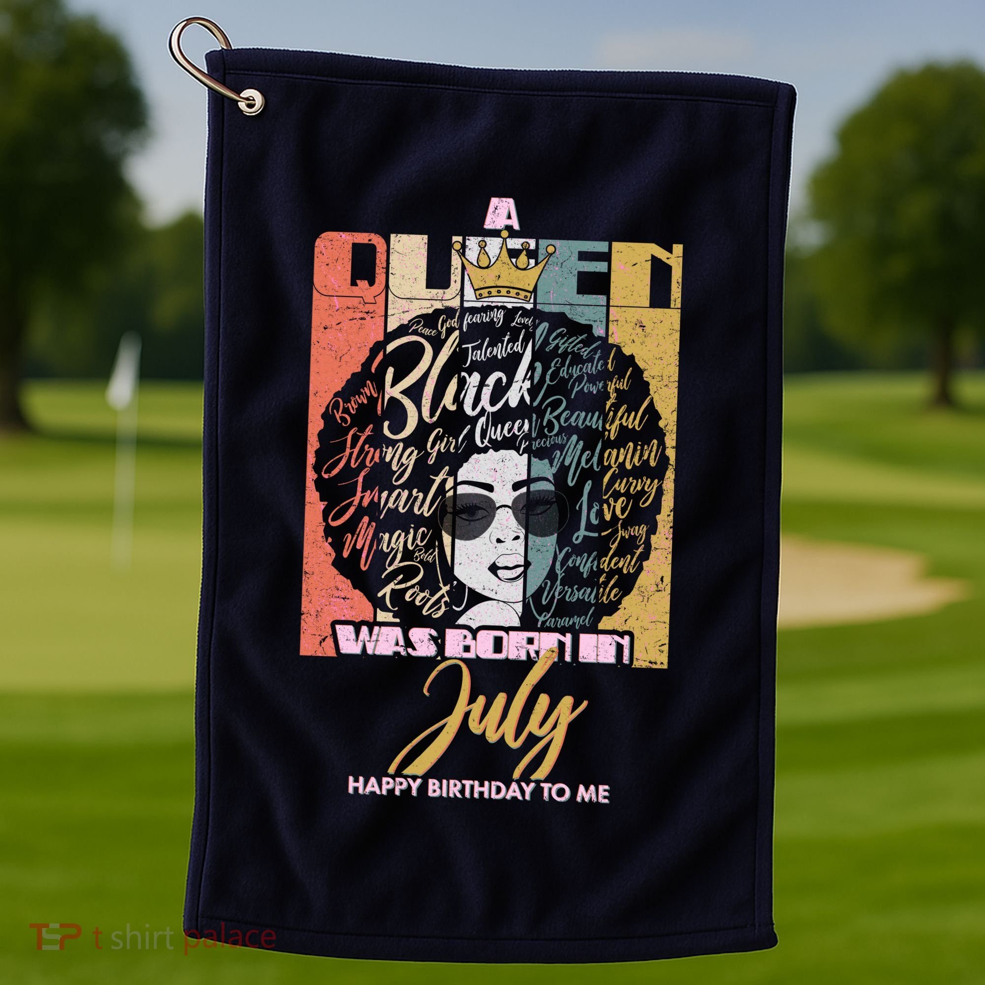 A Queen Was Born In July Golf Towel