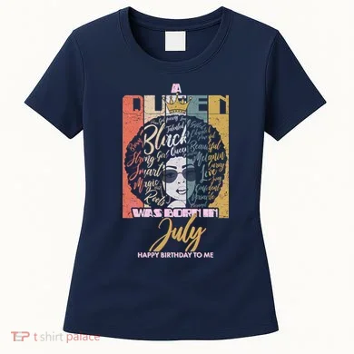 A Queen Was Born In July Women's T-Shirt