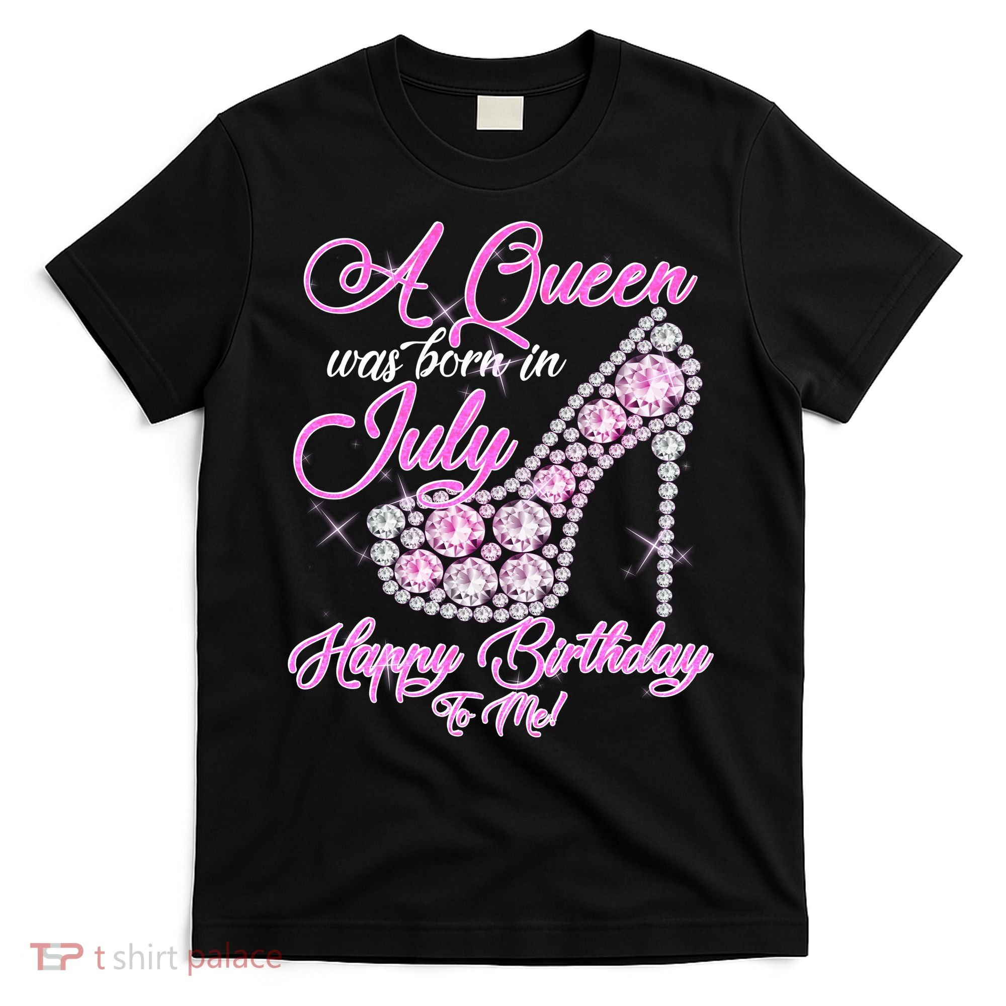 A Queen Was Born In July Fancy Birthday T-Shirt
