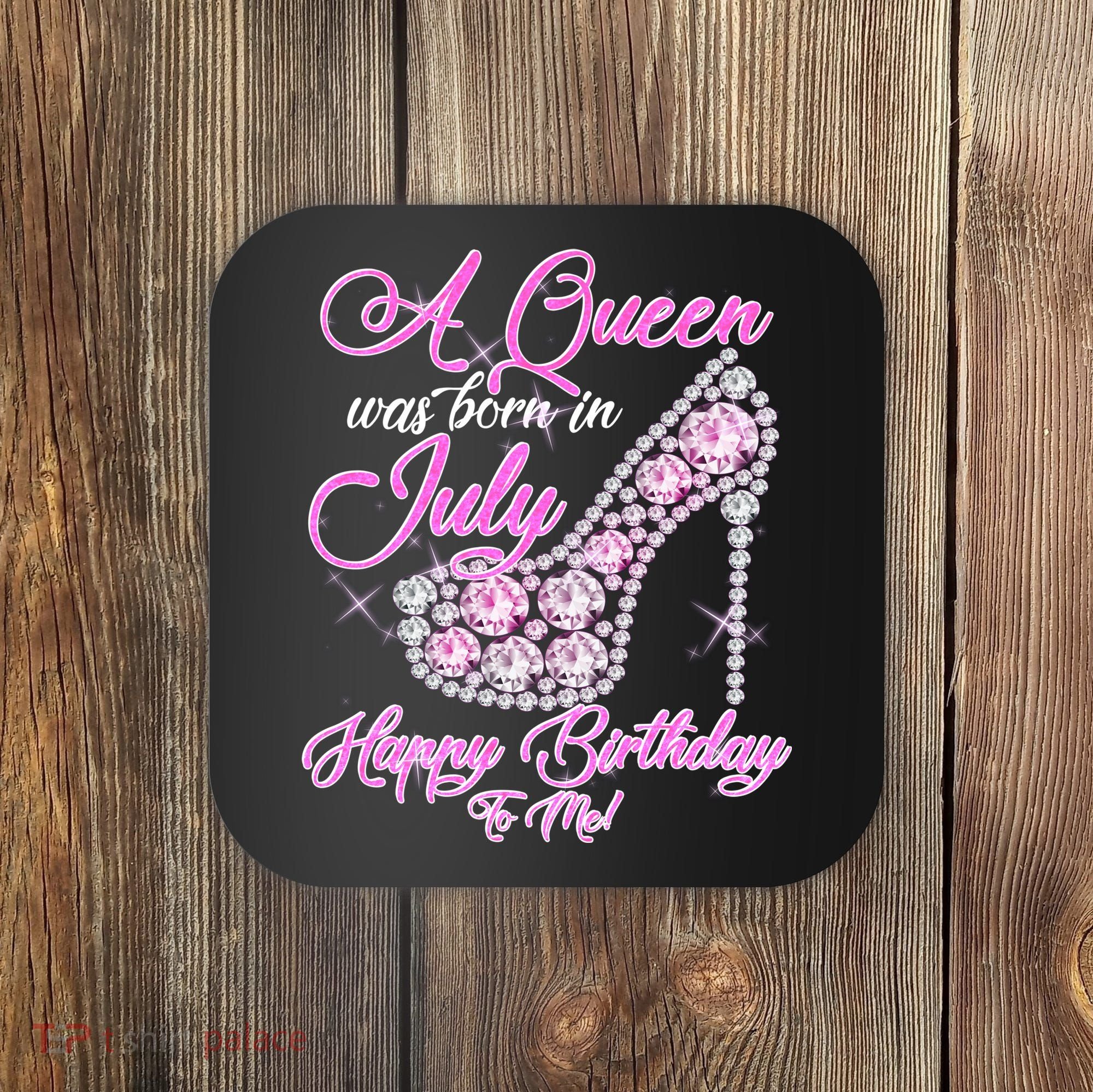A Queen Was Born In July Fancy Birthday Coaster
