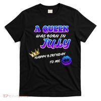 A Queen Was Born In July Happy Birthday To Me T-Shirt thumb 0