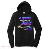 A Queen Was Born In July Happy Birthday To Me Women's Hoodie thumb 0