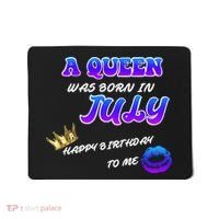 A Queen Was Born In July Happy Birthday To Me Mousepad thumb 0