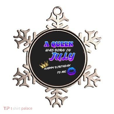 A Queen Was Born In July Happy Birthday To Me Ornament
