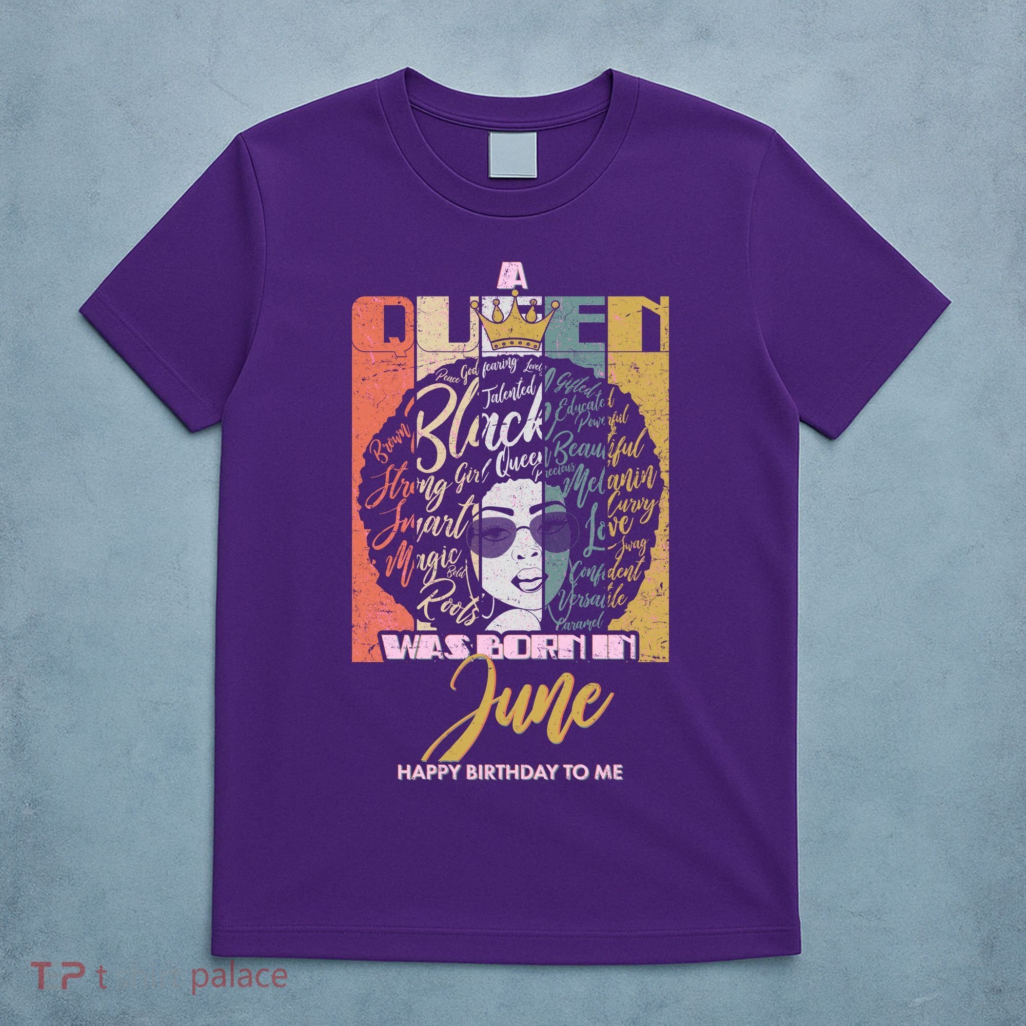 A Queen Was Born In June T-Shirt