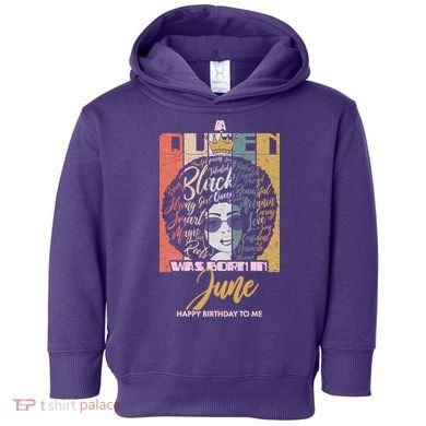 A Queen Was Born In June Toddler Hoodie
