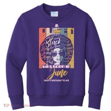 A Queen Was Born In June Kids Sweatshirt