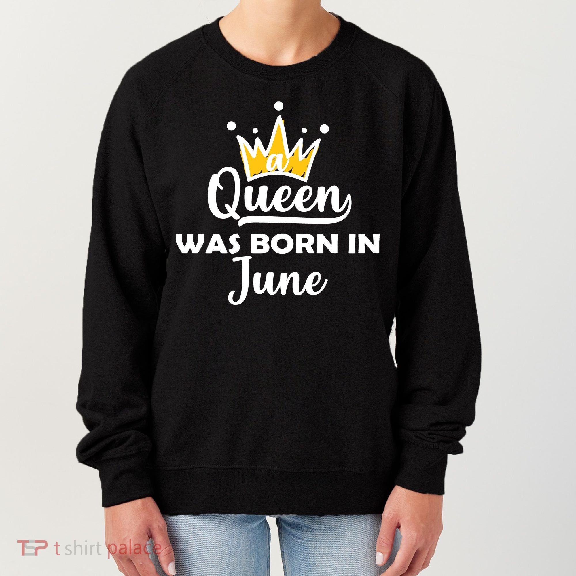 A Queen Was Born In June Birthday Women's Sweatshirt
