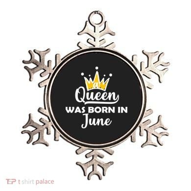 A Queen Was Born In June Birthday Ornament