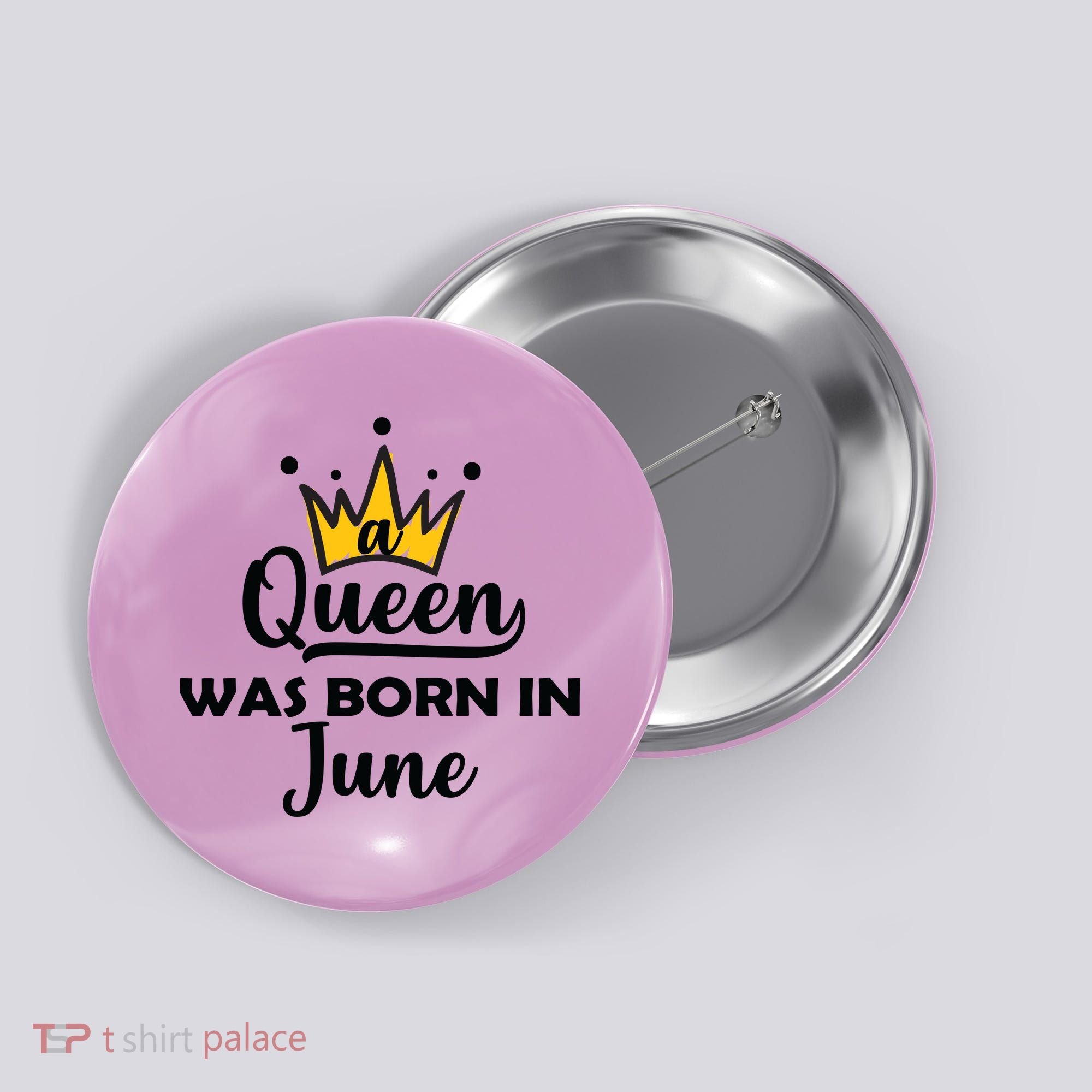 A Queen Was Born In June Birthday Button