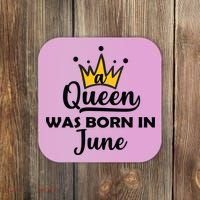A Queen Was Born In June Birthday Coaster thumb 0