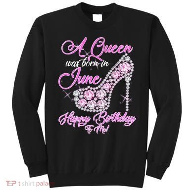 A Queen Was Born in June Fancy Birthday Sweatshirt