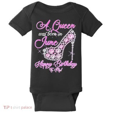 A Queen Was Born in June Fancy Birthday Baby Bodysuit