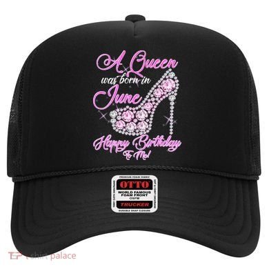 A Queen Was Born in June Fancy Birthday Hat