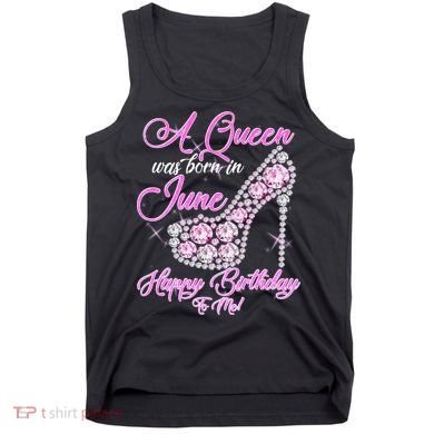 A Queen Was Born in June Fancy Birthday Tank Top