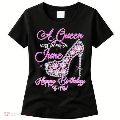 A Queen Was Born in June Fancy Birthday Women's T-Shirt