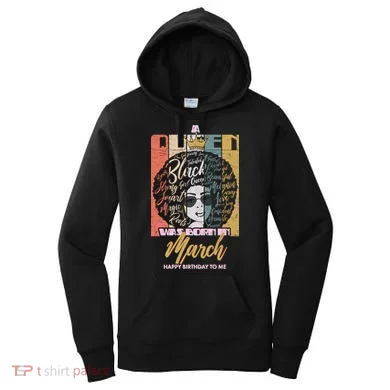 A Queen was Born in March Women's Hoodie