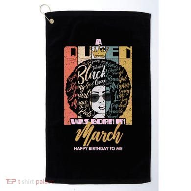 A Queen was Born in March Golf Towel