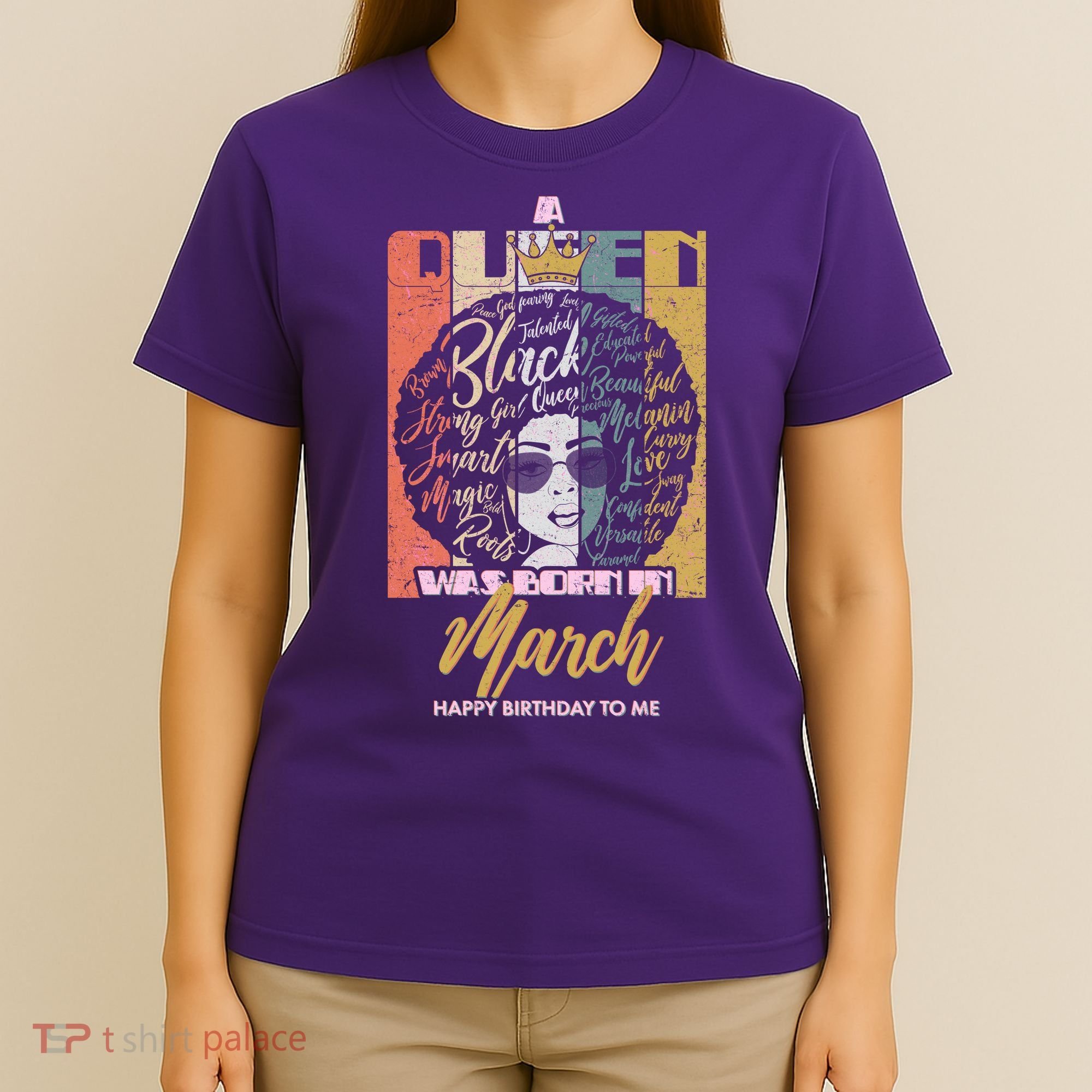 A Queen was Born in March T-Shirt