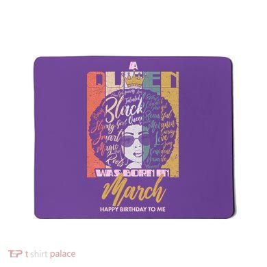 A Queen was Born in March Mousepad