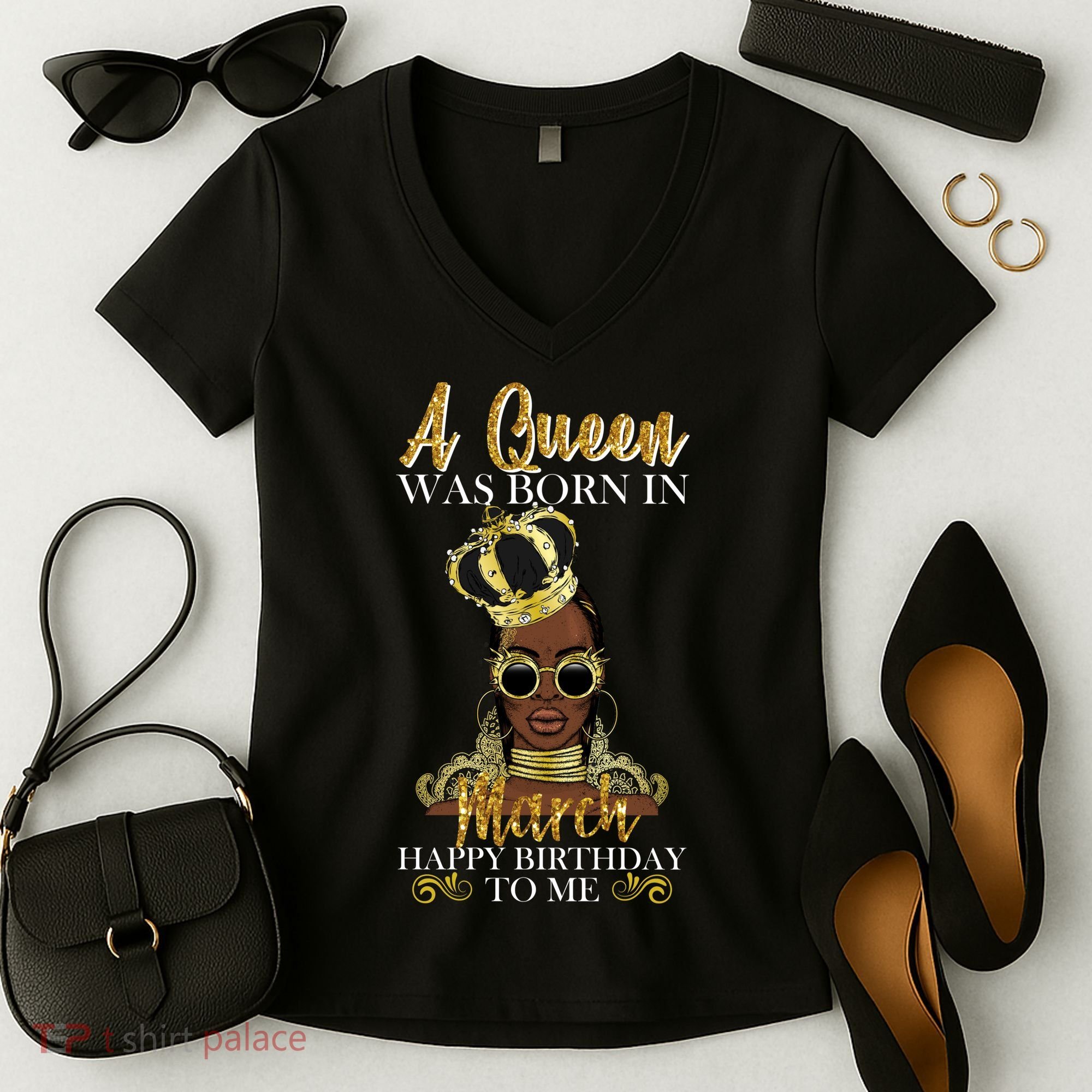 A Queen Was Born In March Happy Birthday Women's V-Neck T-Shirt