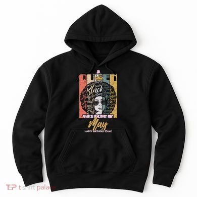 A Queen Was Born In May Hoodie