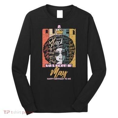 A Queen Was Born In May Long Sleeve Shirt