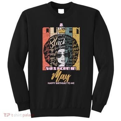 A Queen Was Born In May Sweatshirt
