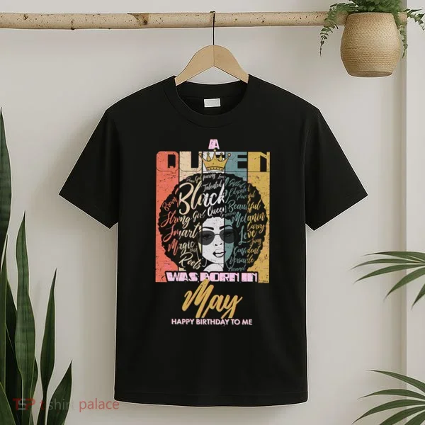 A Queen Was Born In May T-Shirt