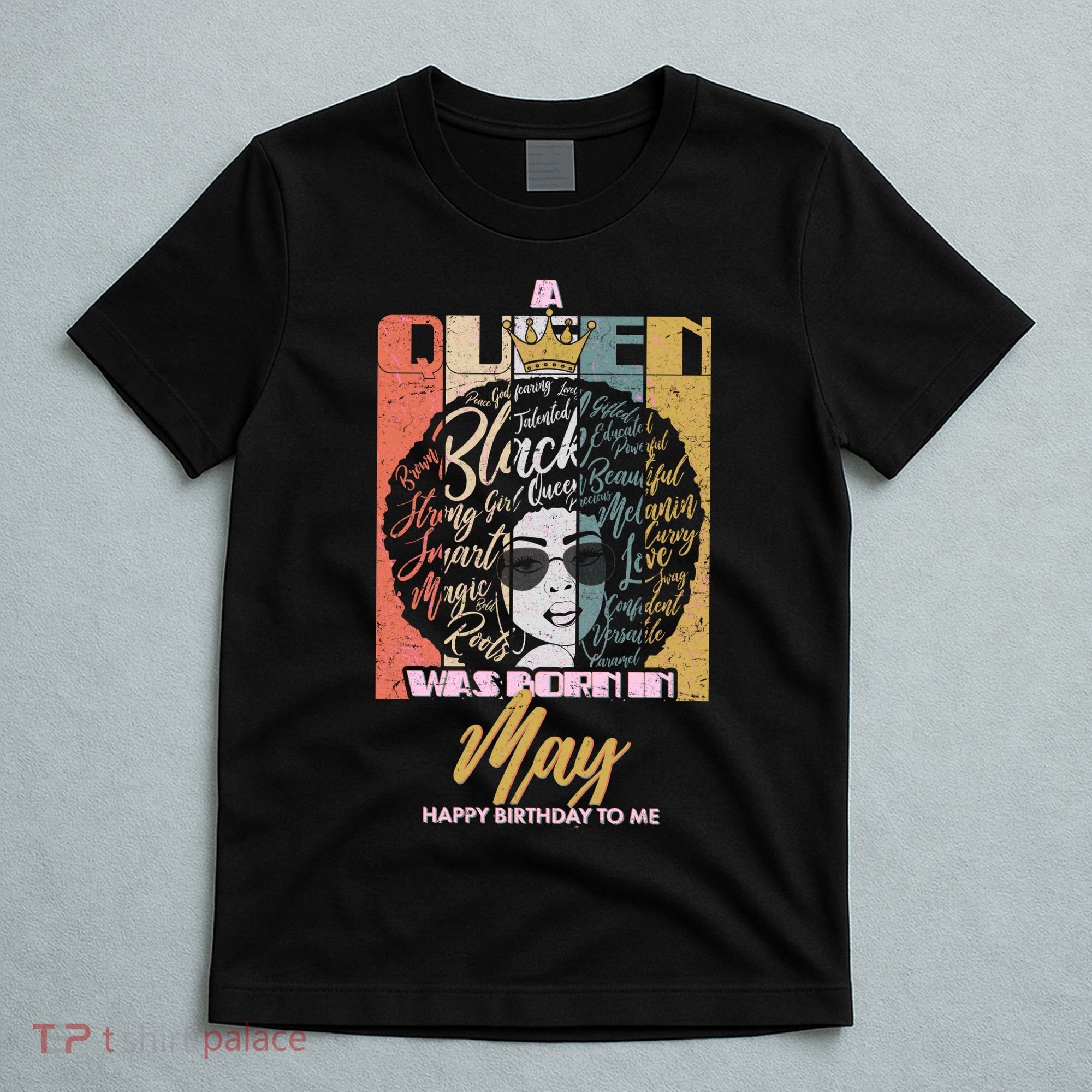 A Queen Was Born In May T-Shirt