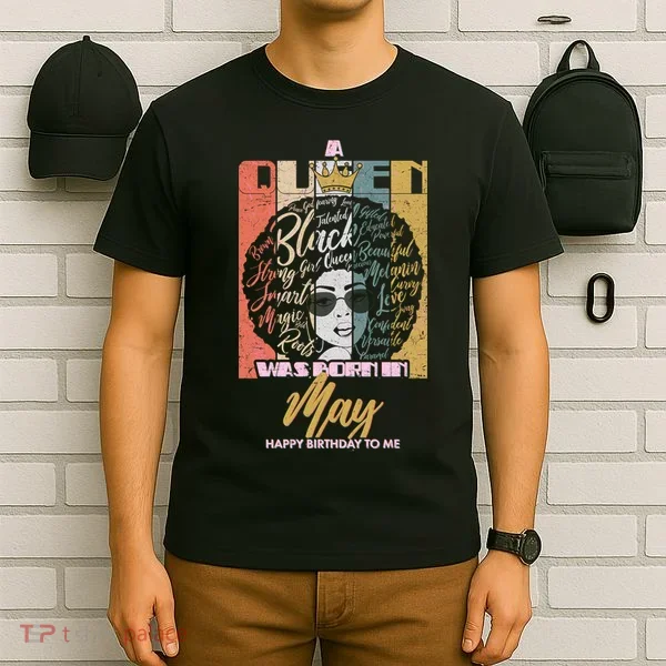 A Queen Was Born In May T-Shirt