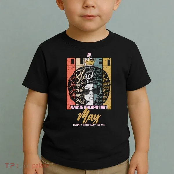 A Queen Was Born In May Toddler T-Shirt