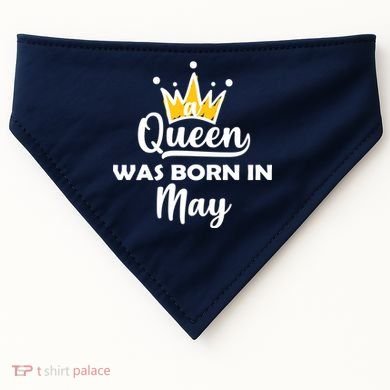 A Queen Was Born In May Birthday USA-Made Doggie Bandana