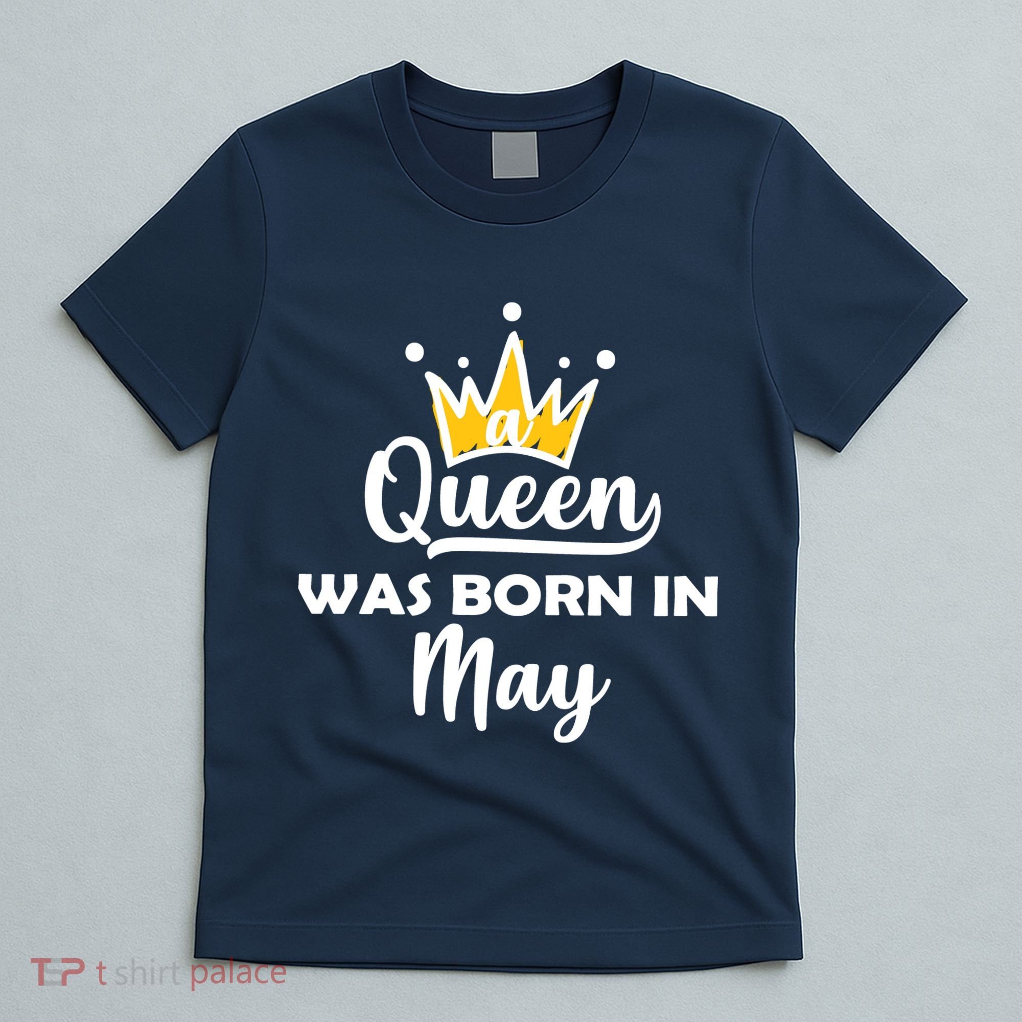 A Queen Was Born In May Birthday T-Shirt