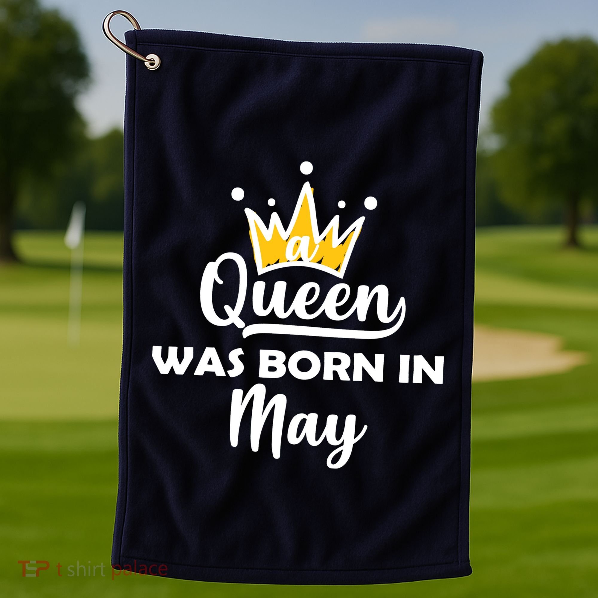 A Queen Was Born In May Birthday Golf Towel
