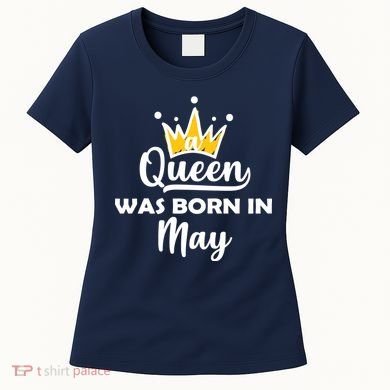 A Queen Was Born In May Birthday Women's T-Shirt
