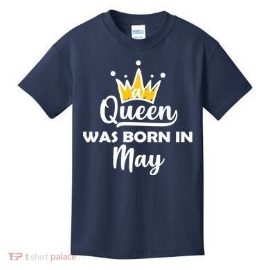 A Queen Was Born In May Birthday Kids T-Shirt