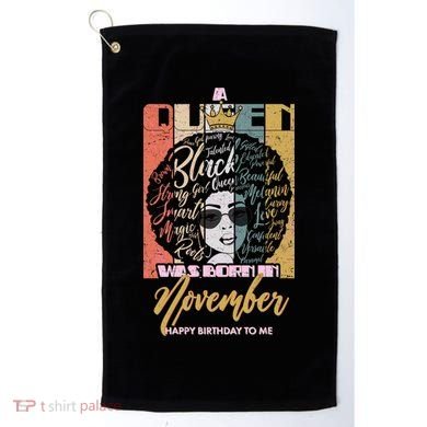 A Queen Was Born In November Happy Golf Towel