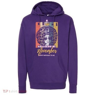 A Queen Was Born In November Happy Hoodie