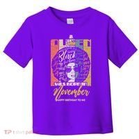 A Queen Was Born In November Happy Toddler T-Shirt thumb 0
