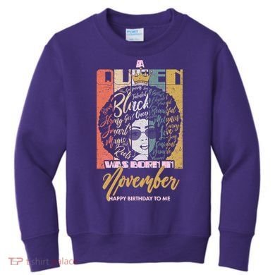 A Queen Was Born In November Happy Kids Sweatshirt