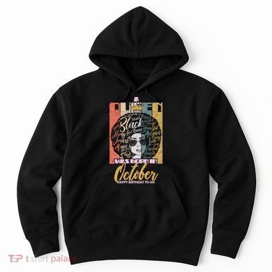 A Queen Was Born In October Hoodie