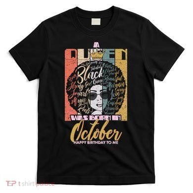 A Queen Was Born In October T-Shirt