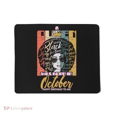 A Queen Was Born In October Mousepad