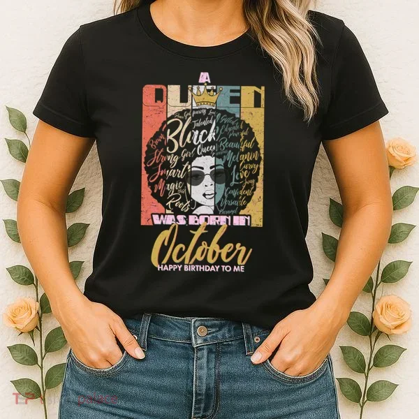 A Queen Was Born In October Women's T-Shirt