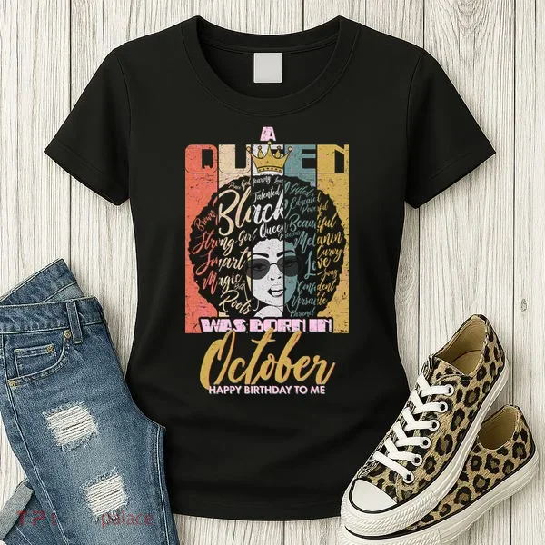 A Queen Was Born In October Women's T-Shirt